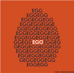 Imagem do poema visual "Ego", de Marcelo Sahea, criado a partir da palavra EGG combinada com a palavra EGO, ao centro. Por meio dele pode-se trabalhar interpretao do poema, questionando a relao entre o formato (de ovo) e o que est escrito.  <br /><br /> Palavras-chave: Poema. Poema visual. Egg. Ego. Marcelo Sahea.