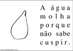 Imagem do poema visual de Arnaldo Antunes, que se encontra no livro "As coisas", ilustrado por sua filha Rosa, quando tinha 3 anos. O livro foi adotado pelo Programa Nacional do Livro Didtico (PNLD), Ministrio da Educao (MEC), Fundao para o Desenvolvimento da Educao (FAE) e Secretaria da Educao do Estado de So Paulo, em 1996; e ganhou o prmio Jabuti de Poesia, em 1993.  <br /><br /> Palavras-chave: Poema. As coisas. Arnaldo Antune. Poesia visual.